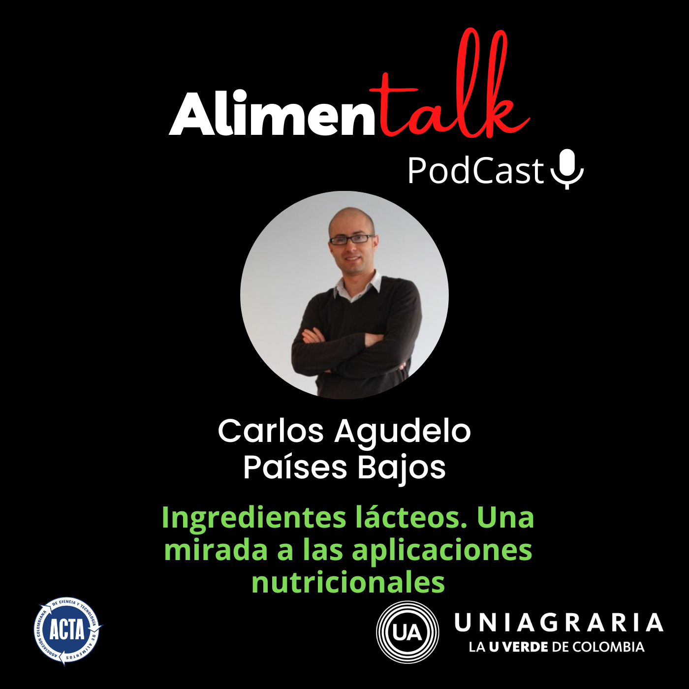 AlimenTalk PodCast: Ingredientes Lácteos, Una mirada a las aplicaciones nutricionales