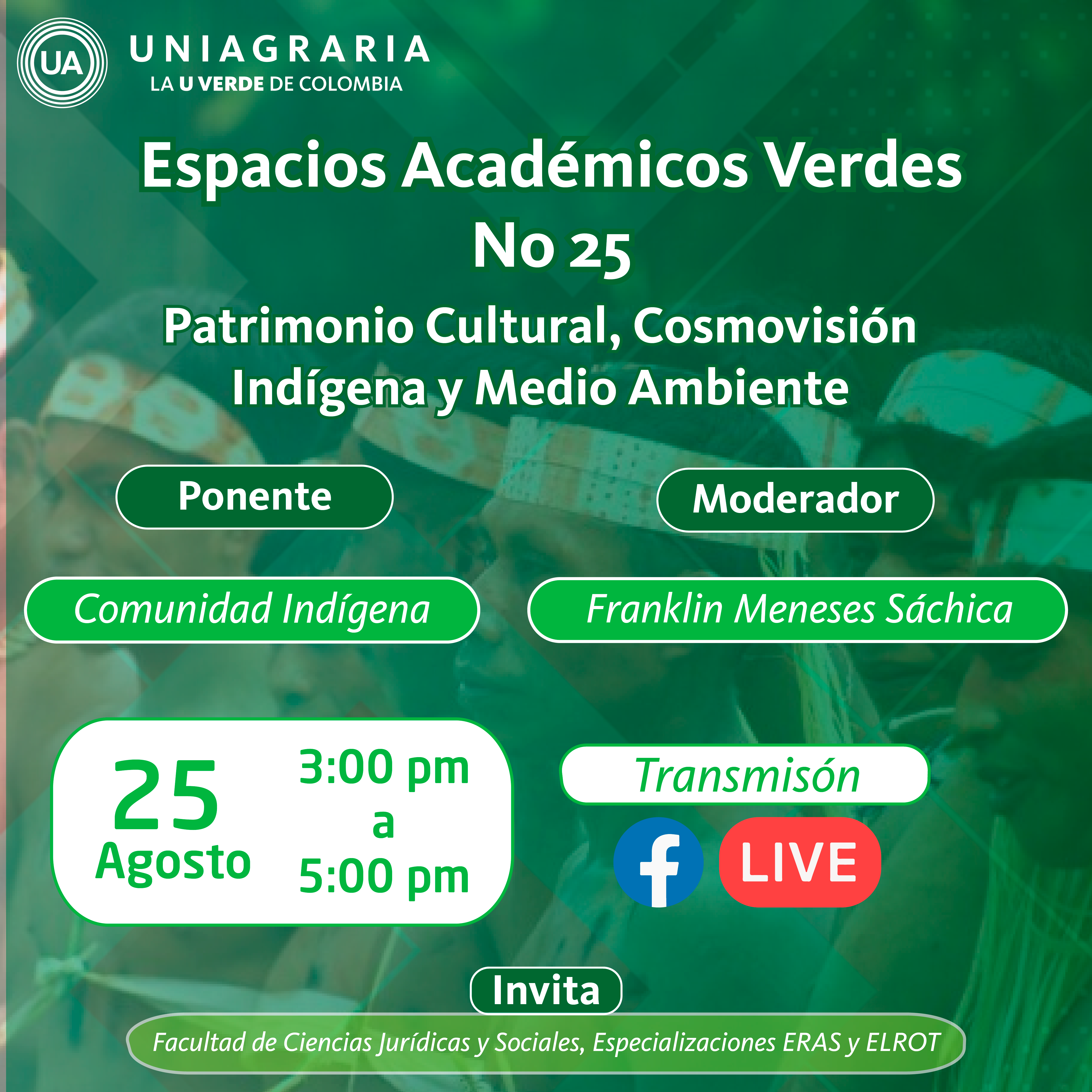 Espacios Académicos Verdes No. 25 Patrimonio cultural, cosmovisión indígena y medio ambiente