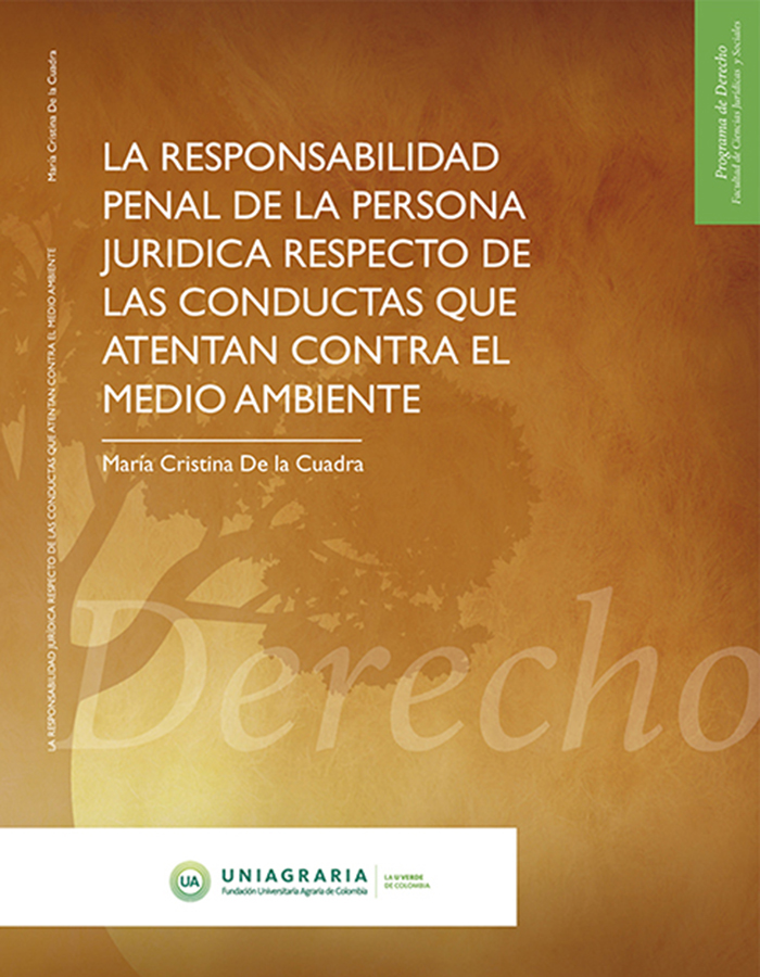 La responsabilidad penal de la persona jurídica respecto de las conductas que atentan contra el medio ambiente