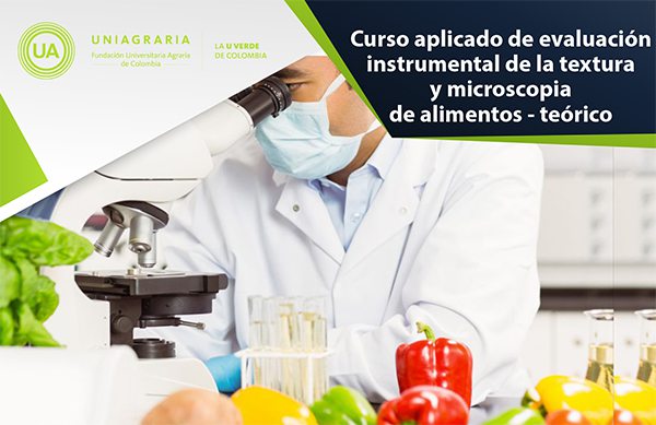 Curso aplicado de evaluación instrumental de la textura y microscopía de alimentos