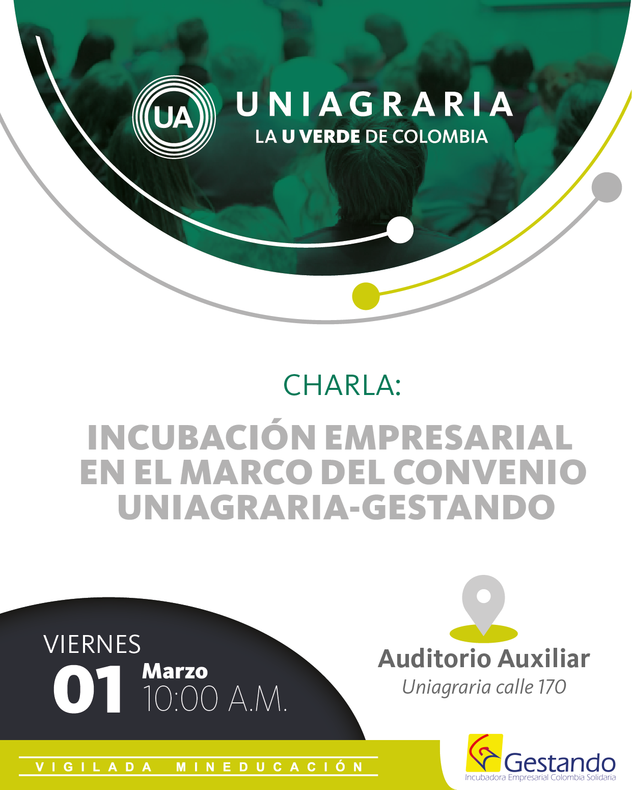 Charla: Incubación Empresarial en el Marco del Convenio Uniagraria – Gestando