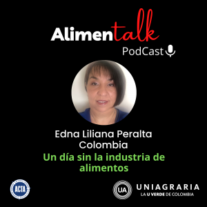 AlimenTalk podCast: Un día sin la industria de alimentos