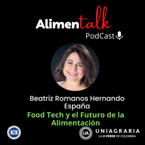 AlimenTalk podCast: Food teach y el futuro de la alimentación