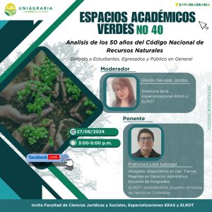 Espacios Académicos Verdes No. 40 – análisis de los 50 años del Código Nacional de Recursos Naturales