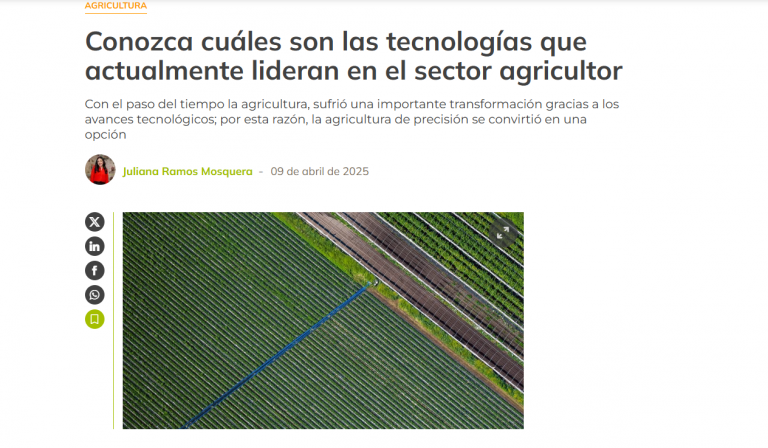 Conozca cuáles son las tecnologías que actualmente lideran en el sector agricultor